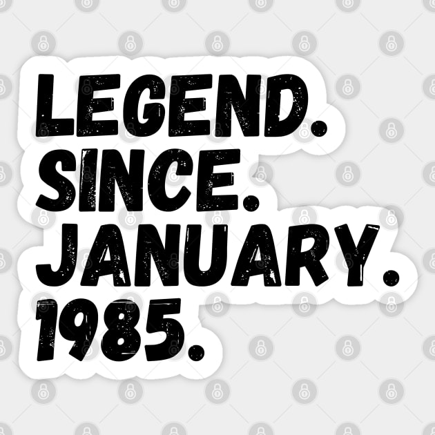 Legend Since January 1985 - Birthday Sticker by Textee Store